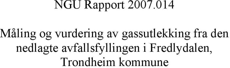 gassutlekking fra den nedlagte