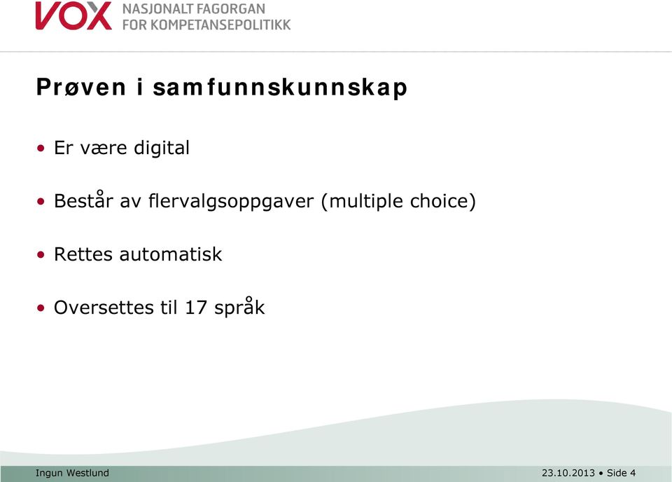 (multiple choice) Rettes automatisk