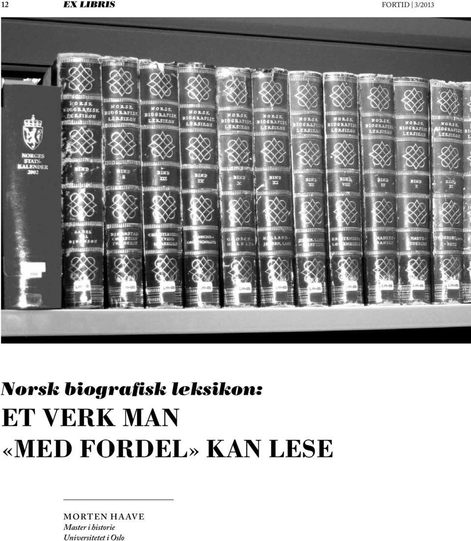 «MED FORDEL» KAN LESE M ORTEN