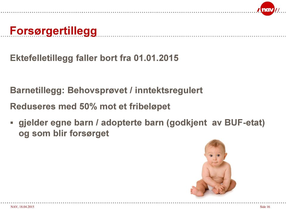 Reduseres med 50% mot et fribeløpet gjelder egne barn /