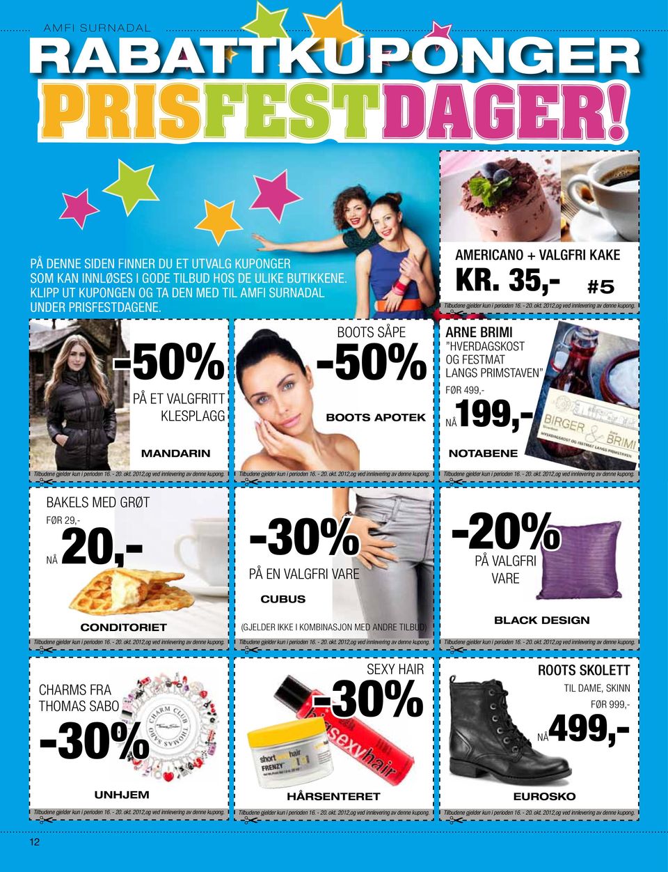 -50% på et valgfritt klesplagg boots såpe -50% boots apotek Arne brimi hverdagskost og festmat langs primstaven før 499,- nå199,- #5 mandarin notabene