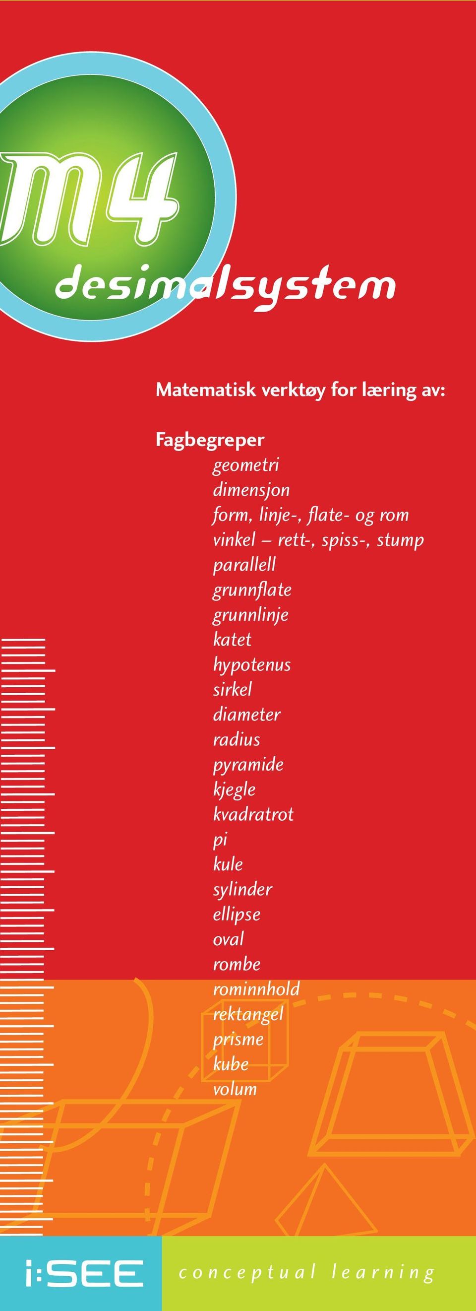 katet hypotenus sirkel diameter radius pyramide kjegle kvadratrot pi kule sylinder