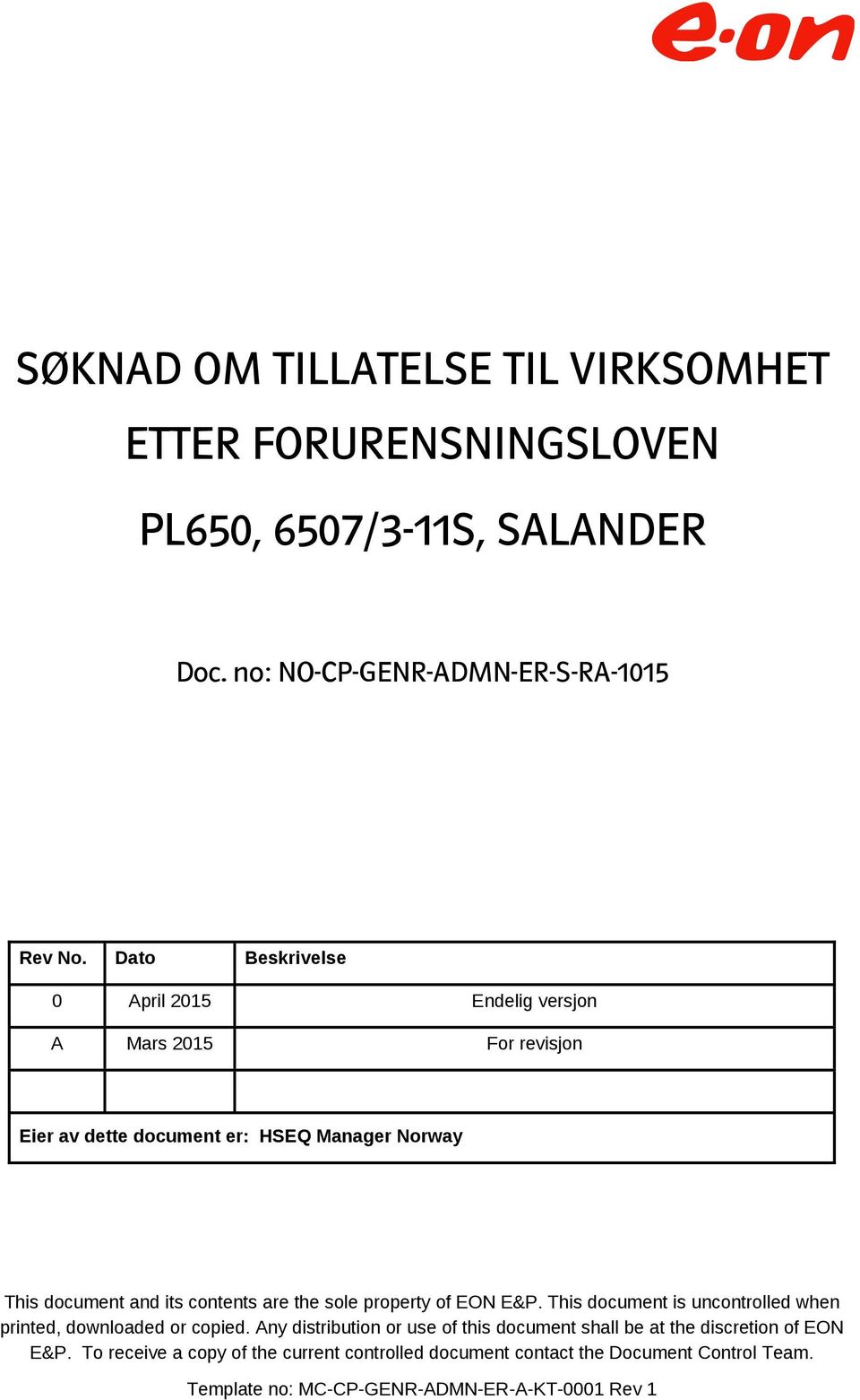 contents are the sole property of EON E&P. This document is uncontrolled when printed, downloaded or copied.