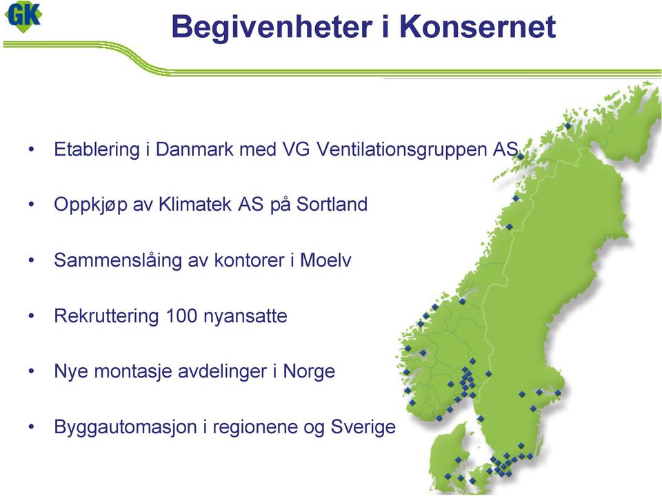 Sammenslåing av kontorer i Moelv Rekruttering 100 nyansatte