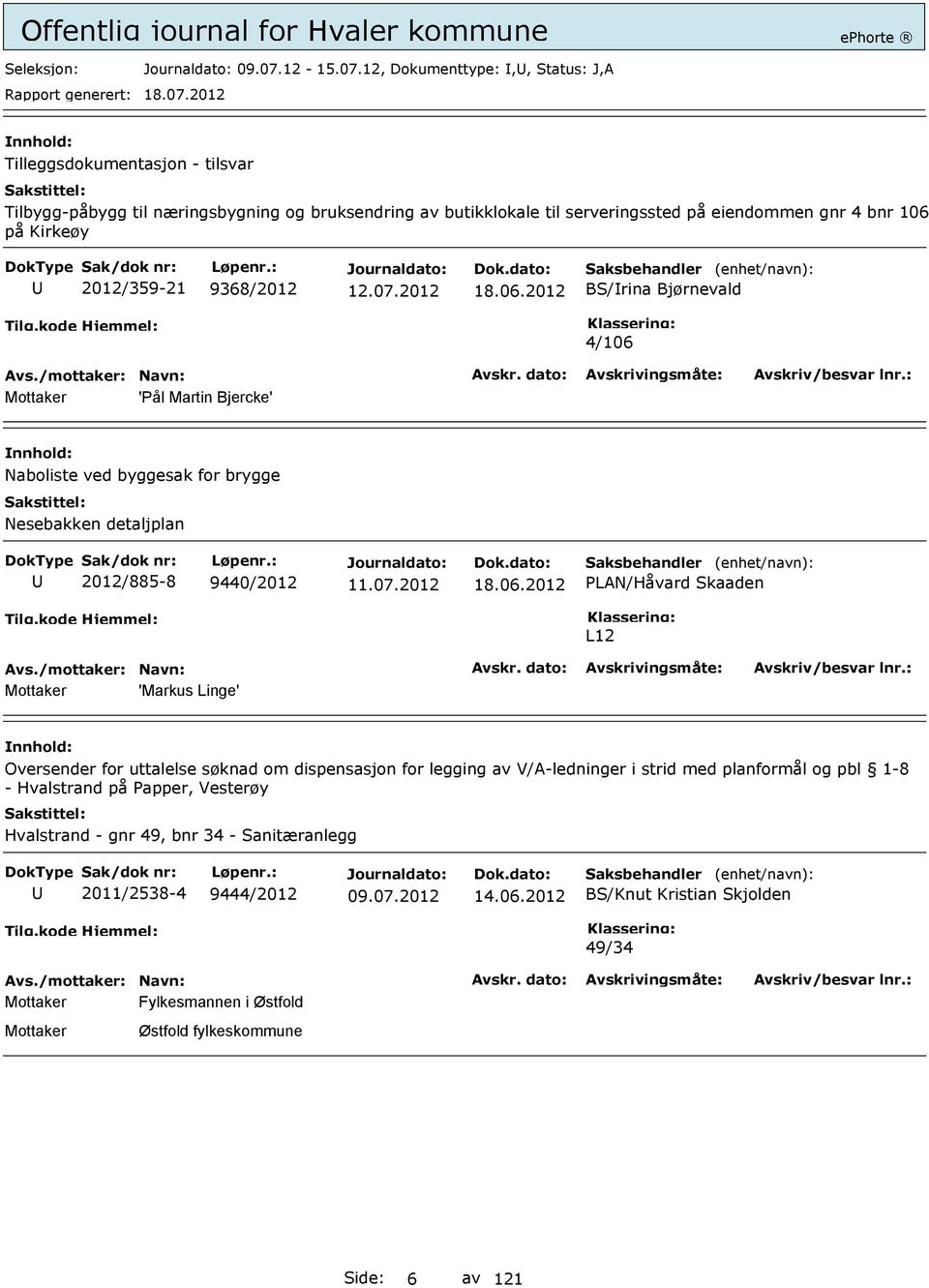 12, Dokumenttype:,, Status: J,A Tilleggsdokumentasjon - tilsvar Tilbygg-påbygg til næringsbygning og bruksendring av butikklokale til serveringssted på eiendommen gnr 4 bnr 106 på Kirkeøy