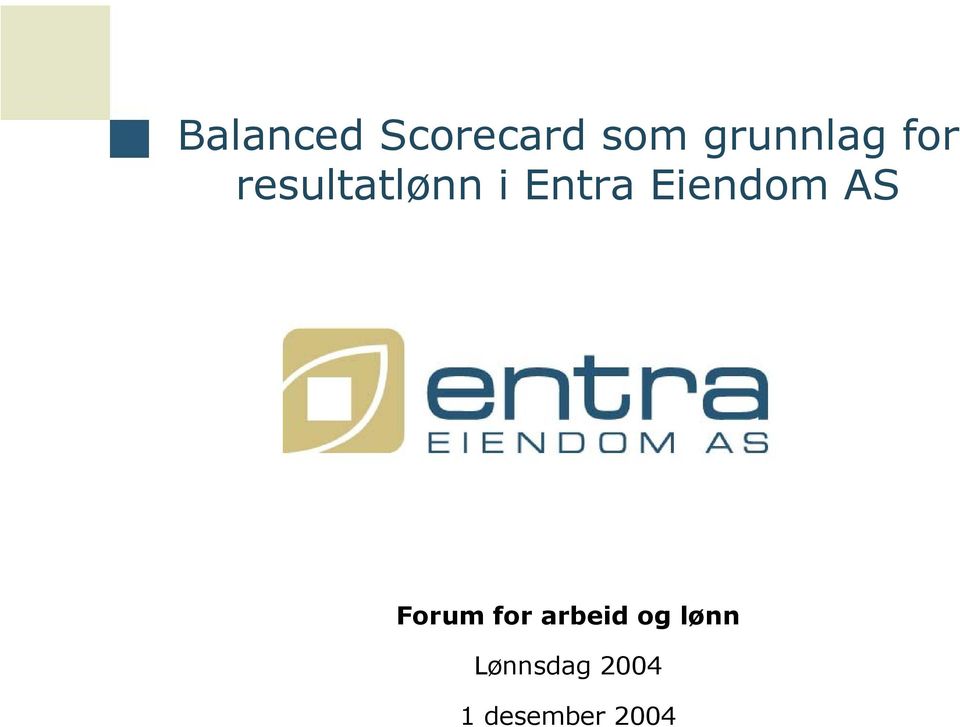 Entra Eiendom AS Forum for