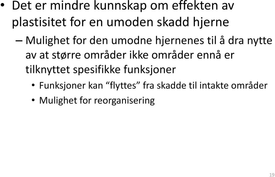 områder ikke områder ennå er tilknyttet spesifikke funksjoner