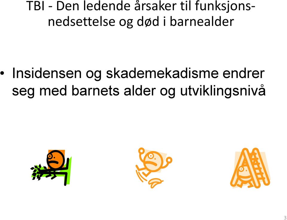 barnealder Insidensen og