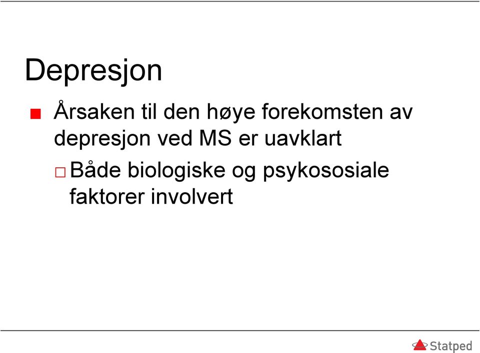 er uavklart Både biologiske og