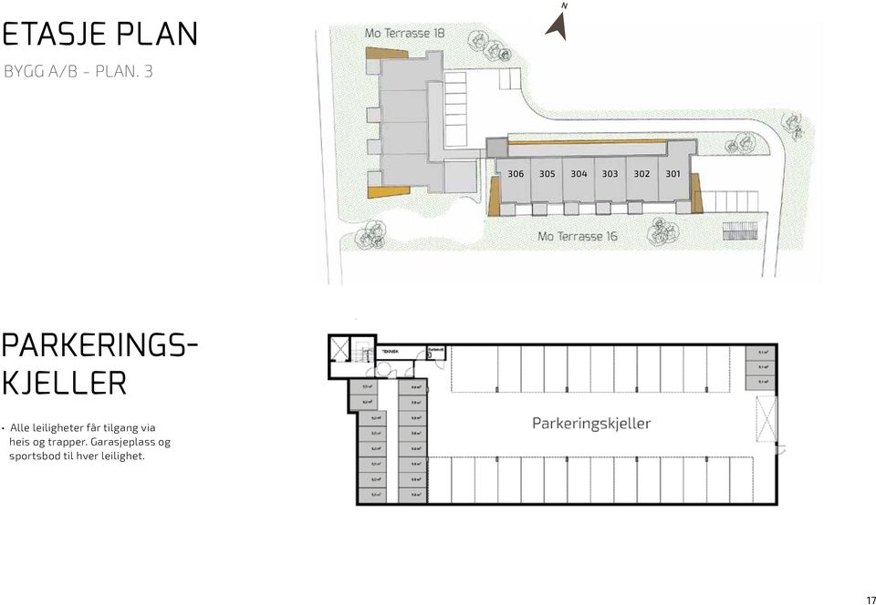 KJELLER Alle leiligheter får tilgang via