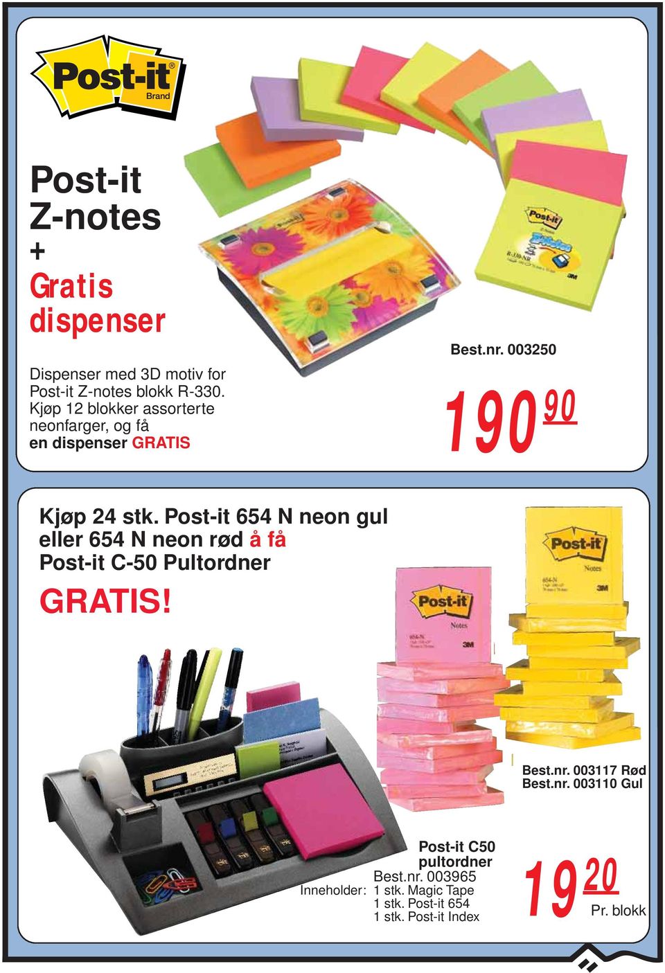 Post-it 654 N neon gul eller 654 N neon rød å få Post-it C-50 Pultordner GRATIS!