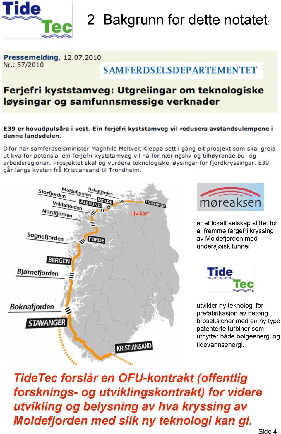 turbiner som utnytter både bølgeenergi og tidevannsenergi.