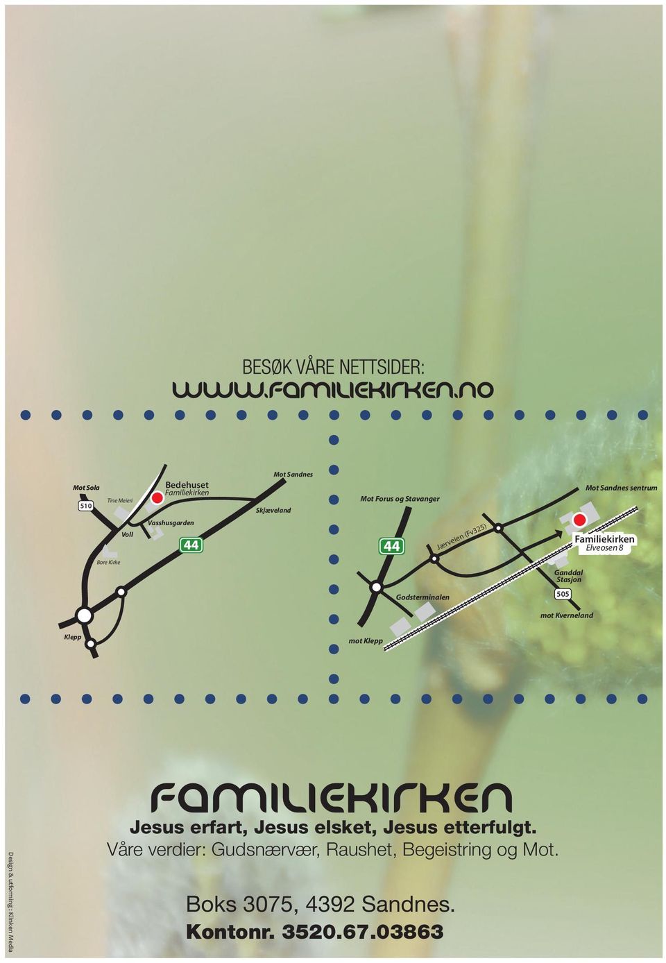 Stasjon Godsterminalen 505 mot Kverneland Klepp mot Klepp Mot Sola 510 Tine Meieri Bedehuset Familiekirken Skjæveland Mot Sandnes Vasshusgarden Voll Design & utforming :