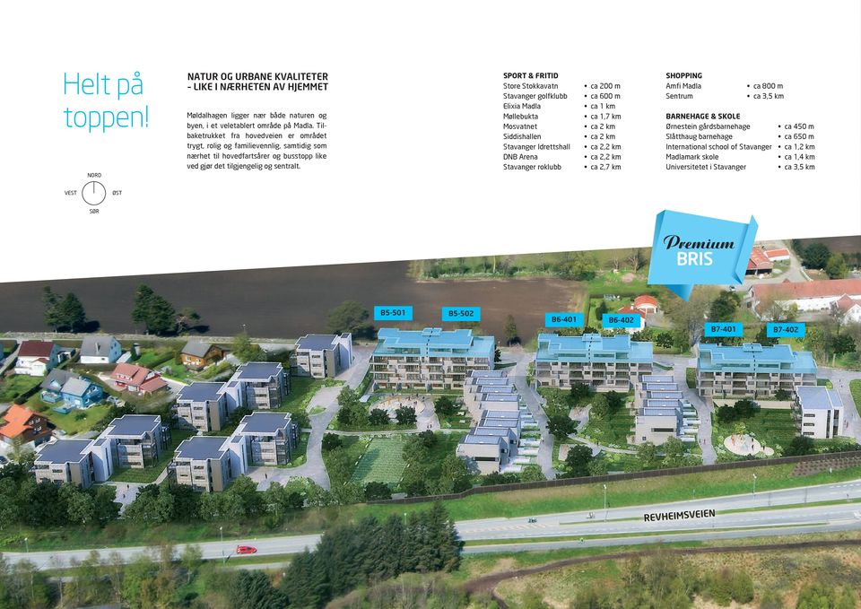 SPORT & FRITID Store Stokkavatn Stavanger golfklubb Elixia Madla Møllebukta Mosvatnet Siddishallen Stavanger Idrettshall DNB Arena Stavanger roklubb ca 200 m ca 600 m ca 1 km ca 1,7 km ca 2 km ca 2