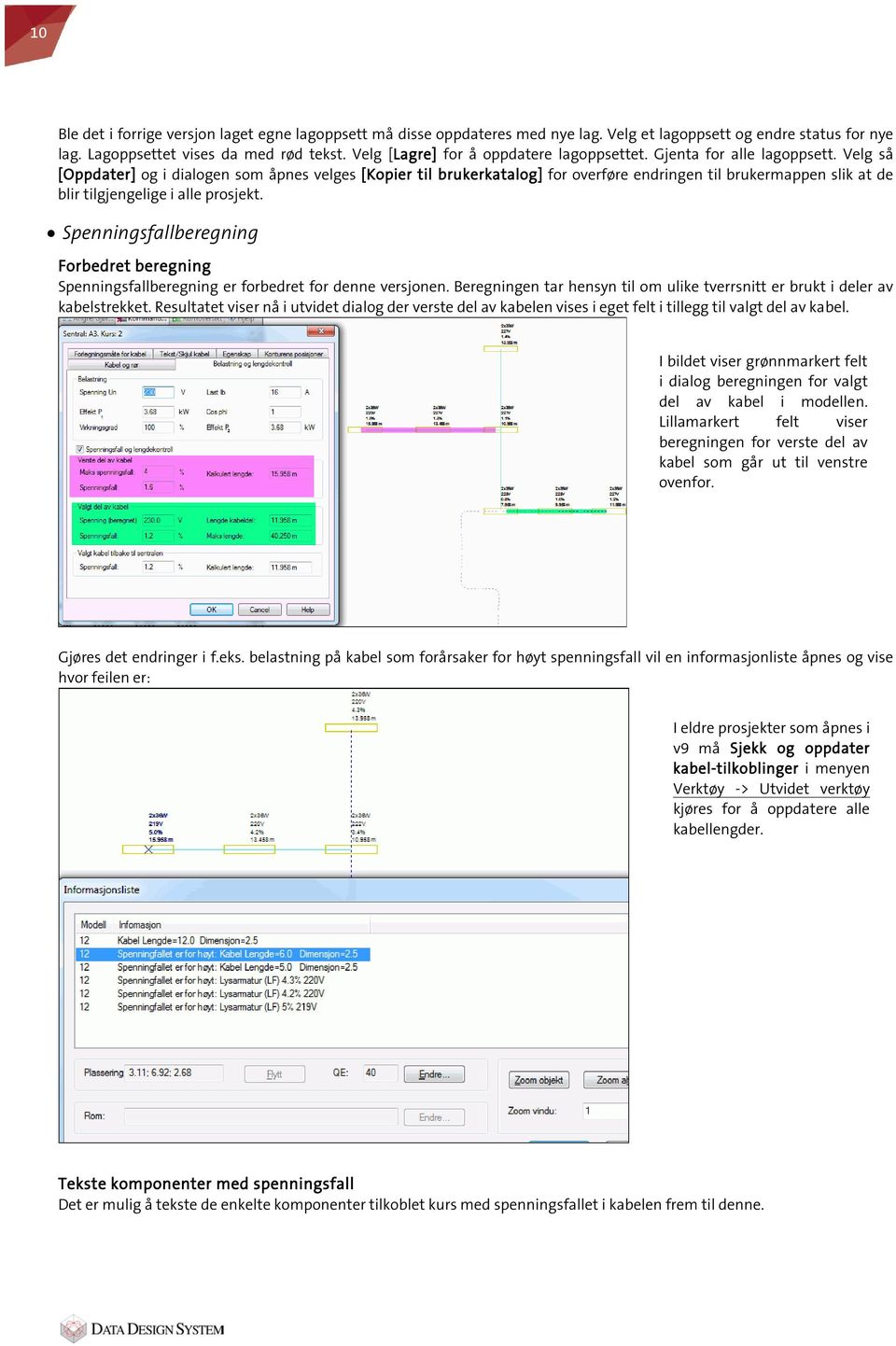 Velg så [Oppdater] og i dialogen som åpnes velges [Kopier til brukerkatalog] for overføre endringen til brukermappen slik at de blir tilgjengelige i alle prosjekt.