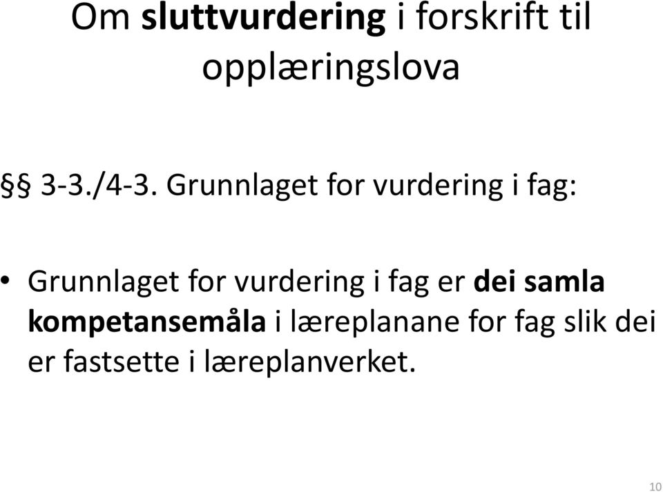 vurdering i fag er dei samla kompetansemåla i