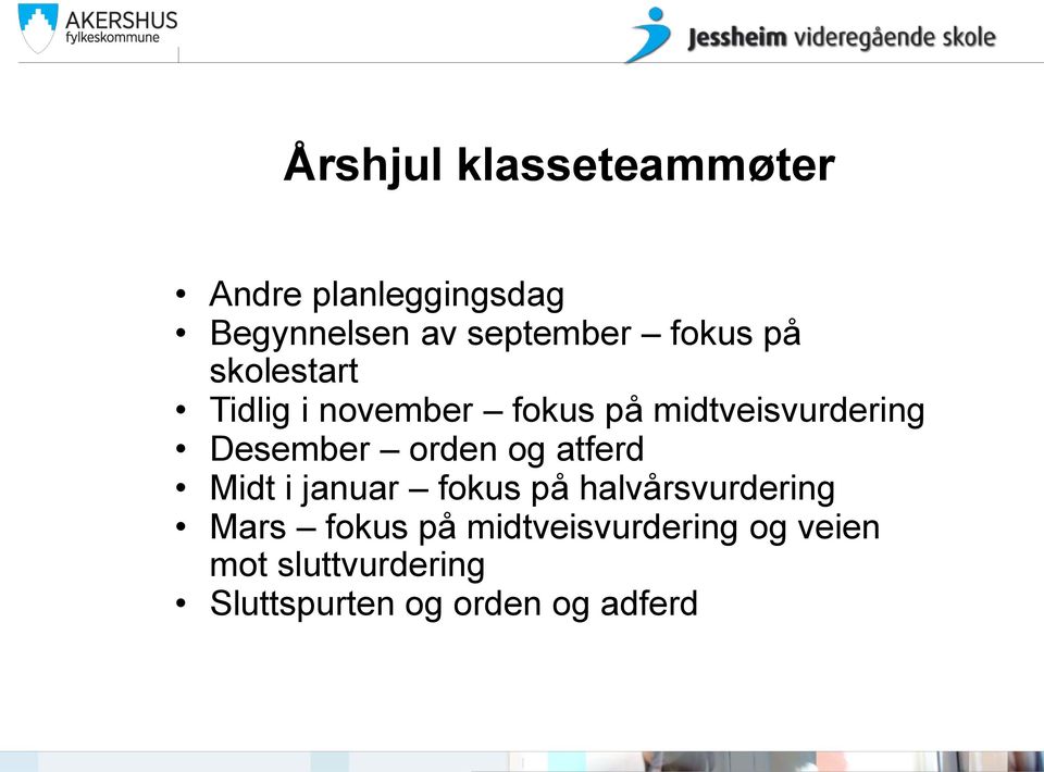 Desember orden og atferd Midt i januar fokus på halvårsvurdering Mars