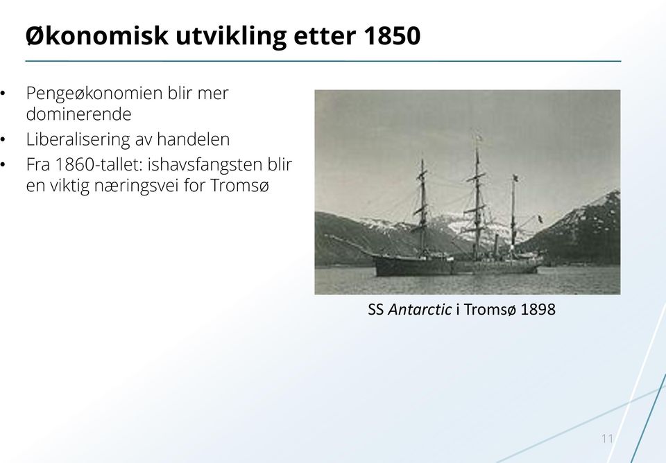 Fra 1860-tallet: ishavsfangsten blir en viktig