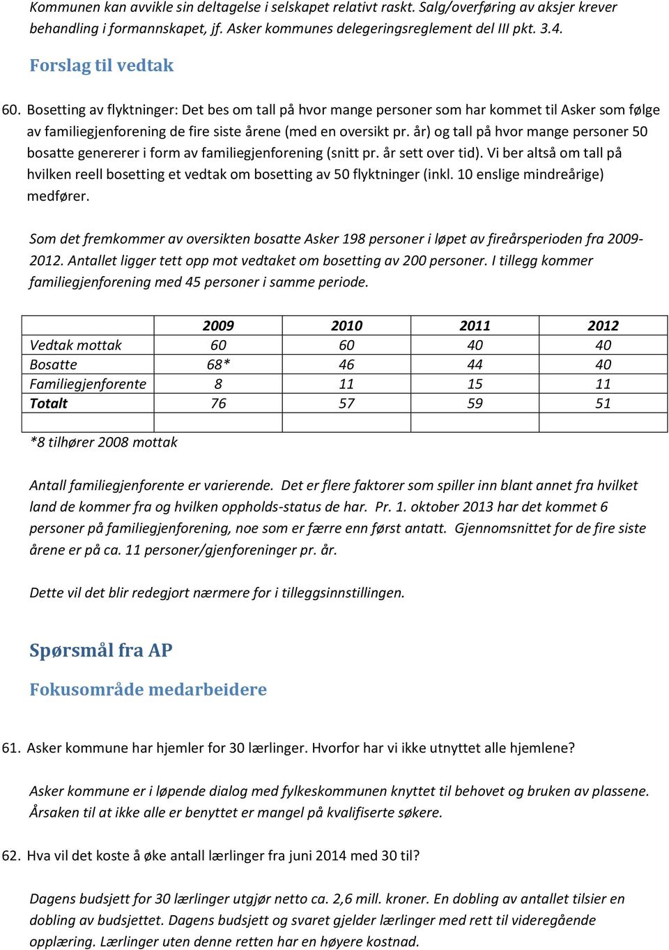 år) og tall på hvor mange personer 50 bosatte genererer i form av familiegjenforening (snitt pr. år sett over tid).