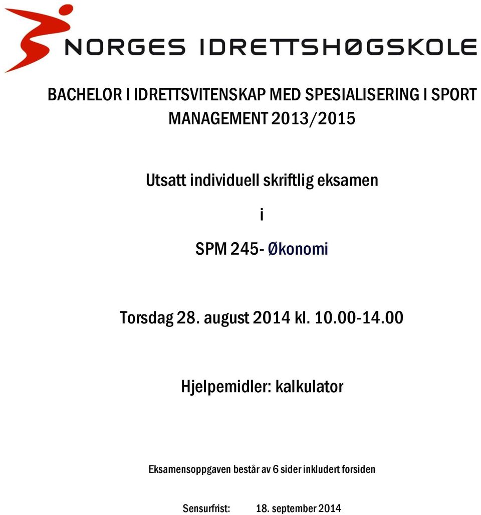 Torsdag 28. august 2014 kl. 10.00-14.