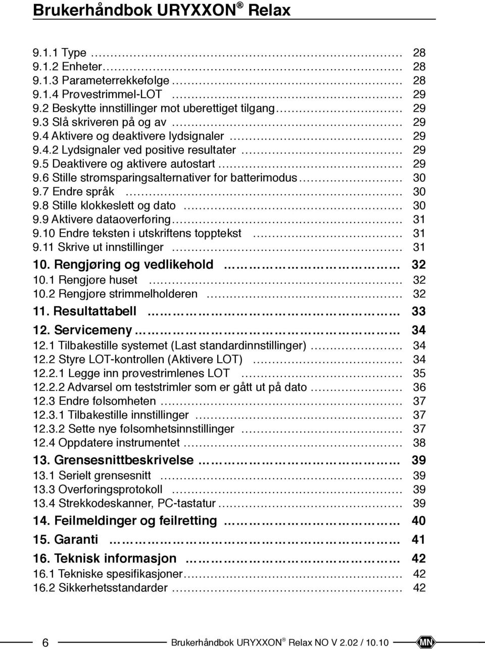 6 Stille strømsparingsalternativer for batterimodus 30 9.7 Endre språk 30 9.8 Stille klokkeslett og dato 30 9.9 Aktivere dataoverføring 31 9.10 Endre teksten i utskriftens topptekst 31 9.