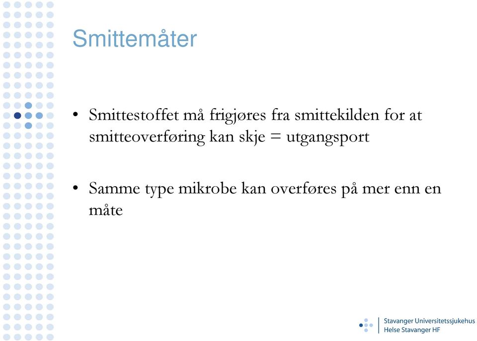 smitteoverføring kan skje =