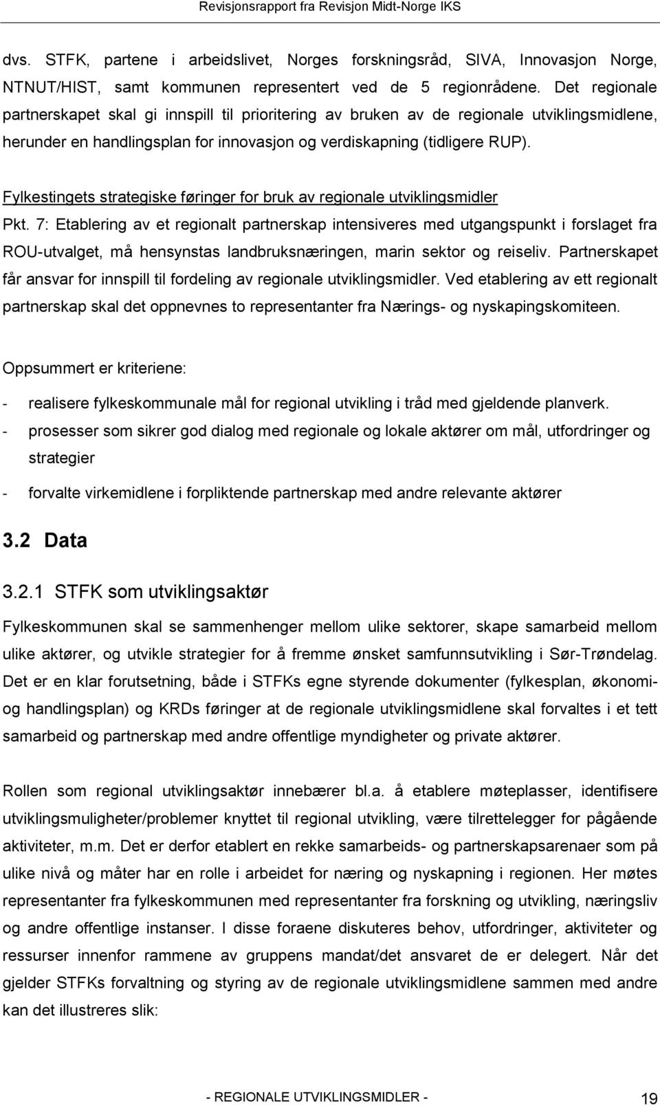 Fylkestingets strategiske føringer for bruk av regionale utviklingsmidler Pkt.