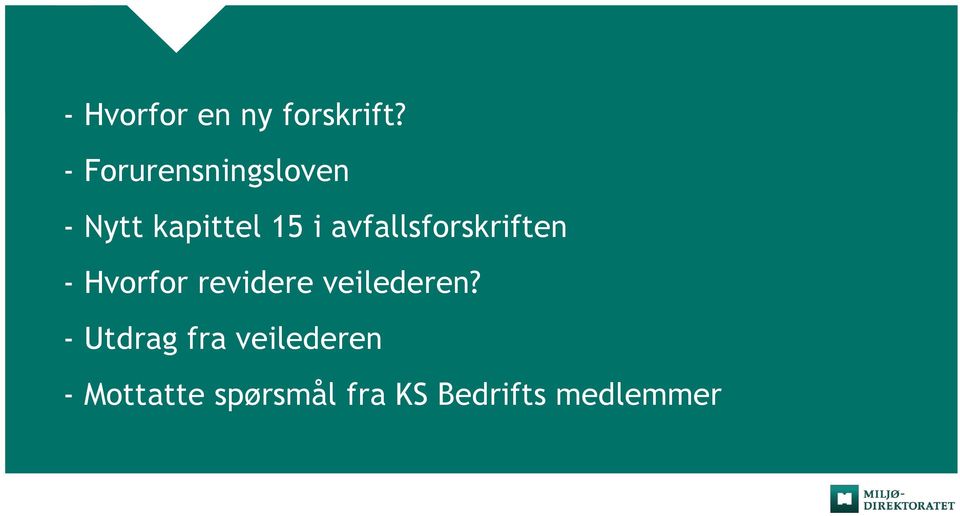 avfallsforskriften - Hvorfor revidere