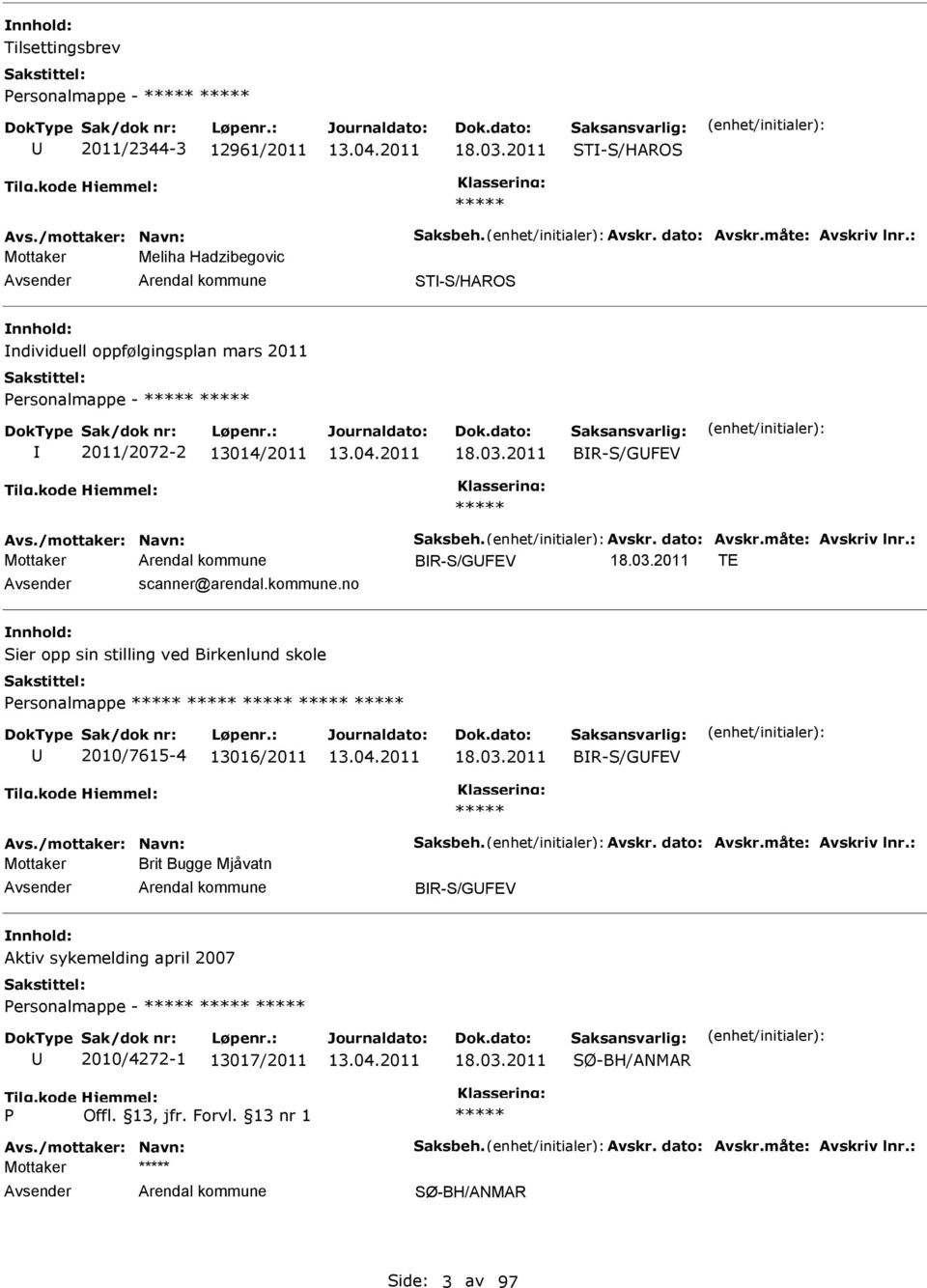 03.2011 BR-S/GFEV BR-S/GFEV 18.03.2011 TE scanner@arendal.kommune.