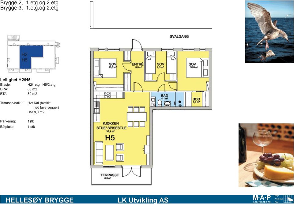 etg H2 H5 Leilighet H2/H5 Etasje: H2/1etg H5/2.