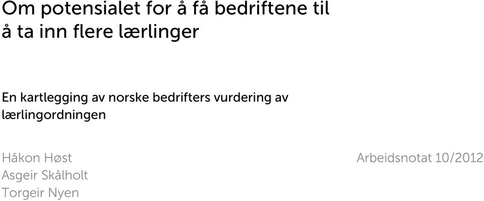 bedrifters vurdering av lærlingordningen Håkon