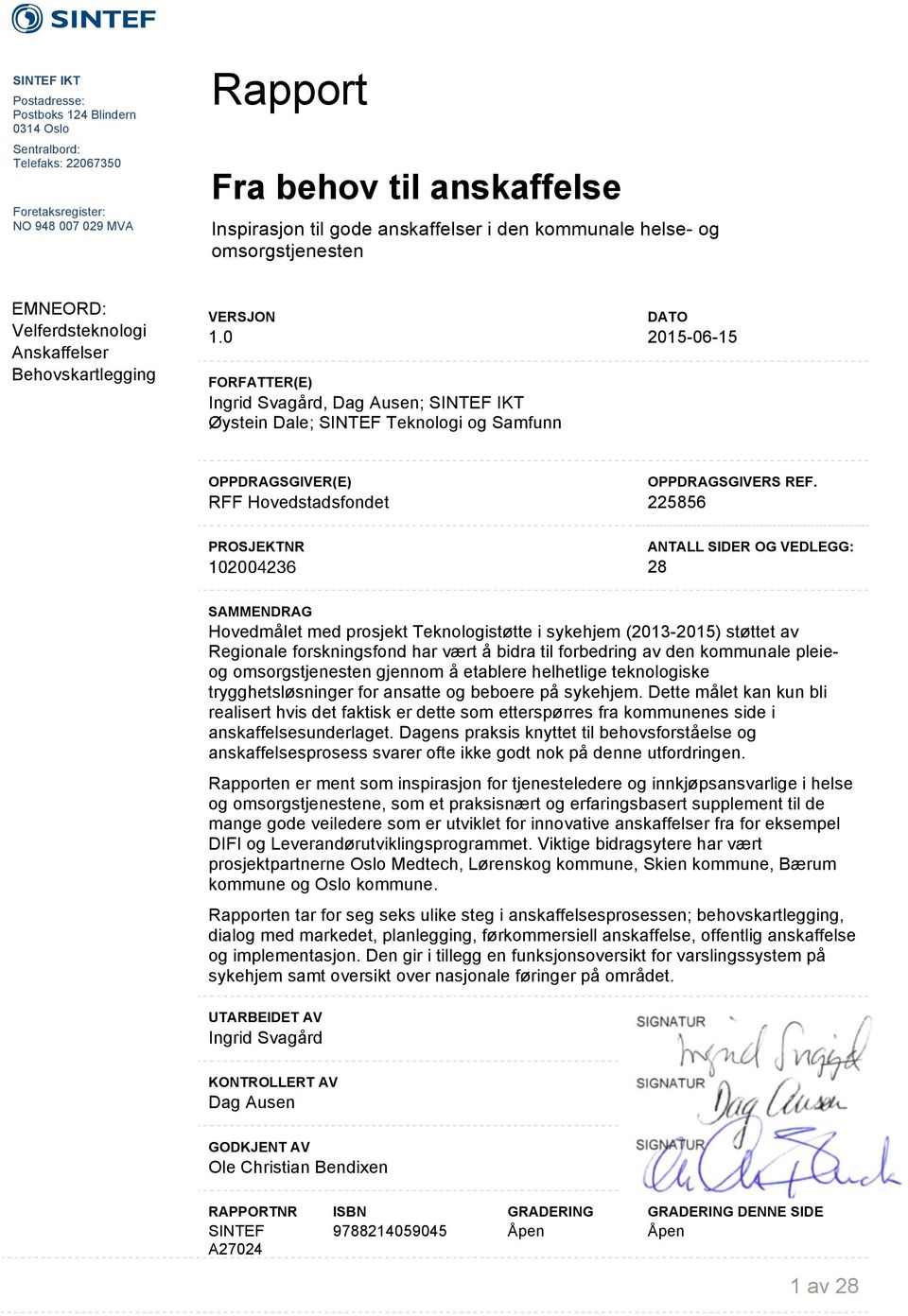 2015-06-15 OPPDRAGSGIVER(E) RFF Hovedstadsfondet OPPDRAGSGIVERS REF.