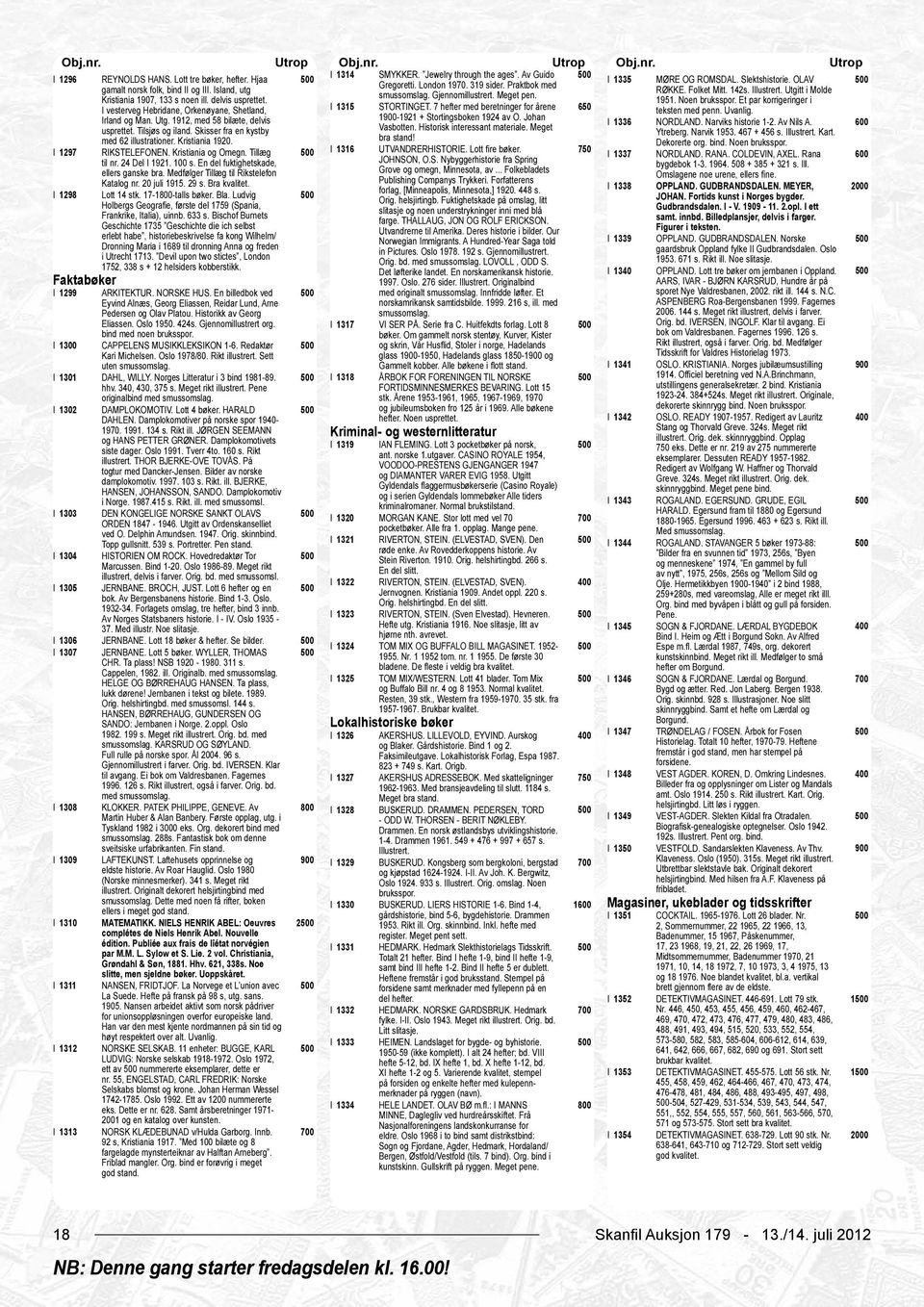 Meget pen. 1951. Noen bruksspor. Et par korrigeringer i I vesterveg Hebridane, Orkenøyane, Shetland, I 1315 STORTINGET. 7 hefter med beretninger for årene 650 teksten med penn. Uvanlig. Irland og Man.