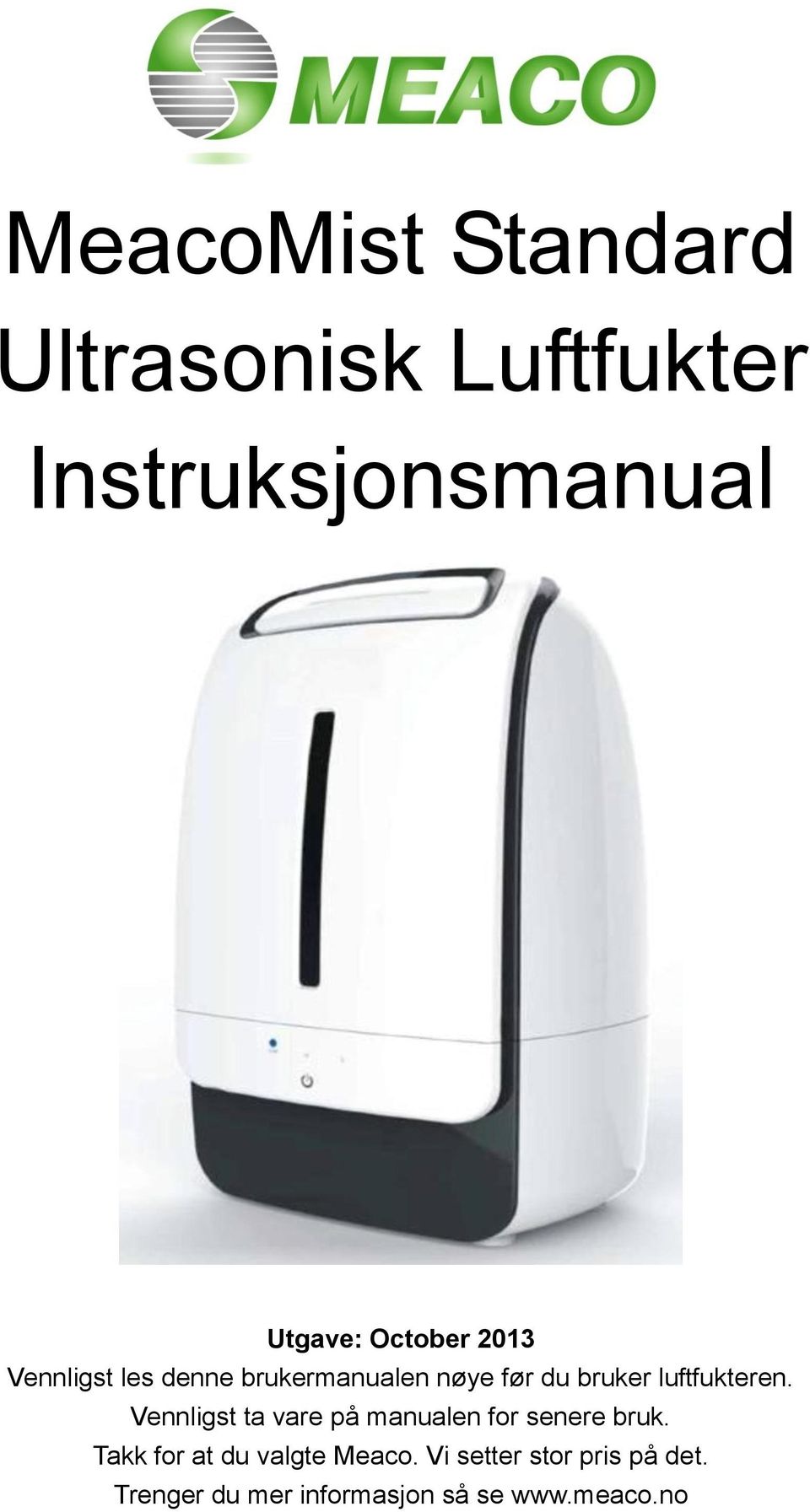 luftfukteren. Vennligst ta vare på manualen for senere bruk.