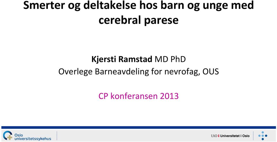 Ramstad MD PhD Overlege