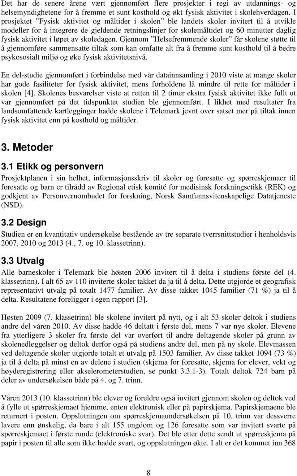 aktivitet i løpet av skoledagen.