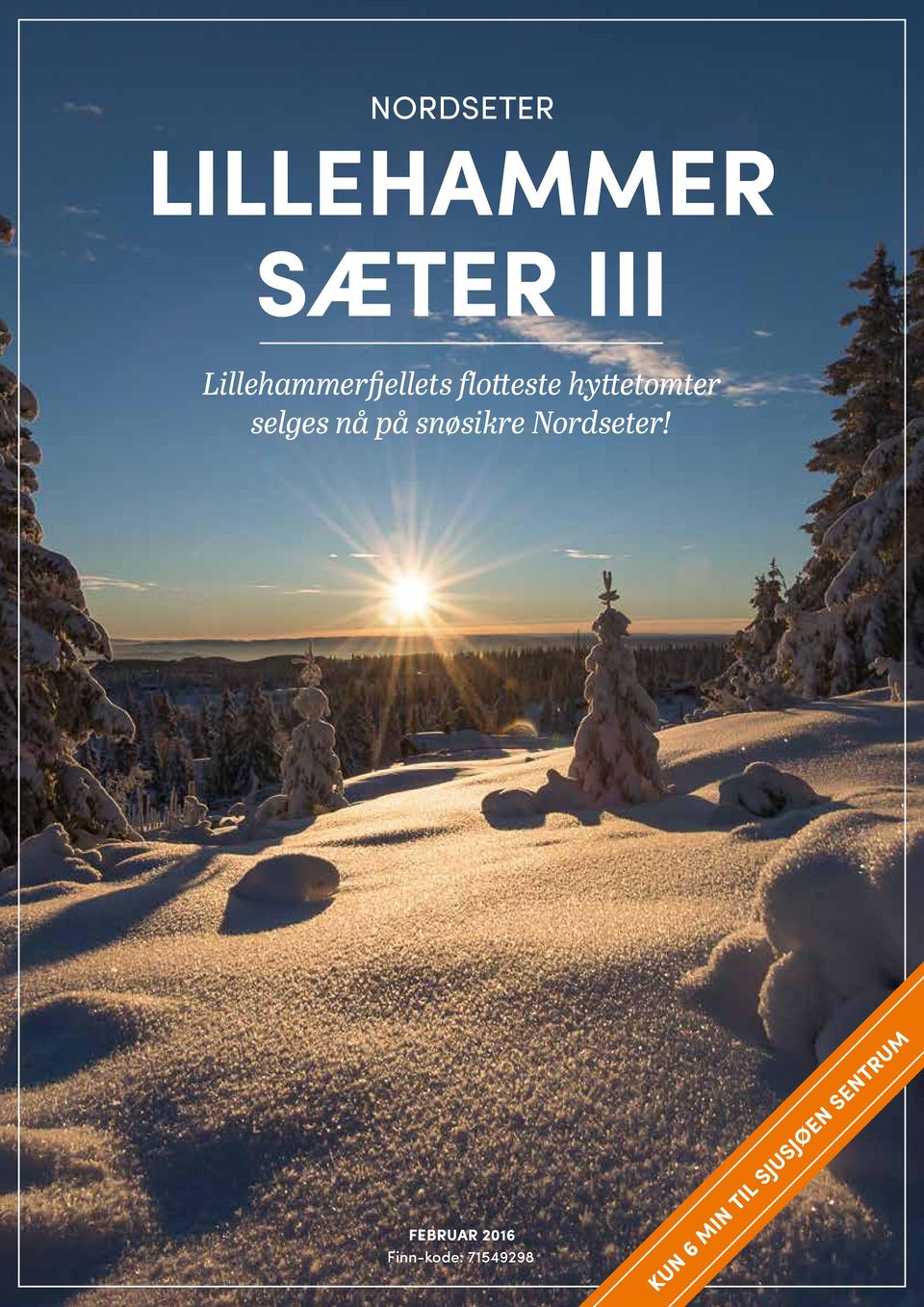 selges nå på snøsikre Nordseter!