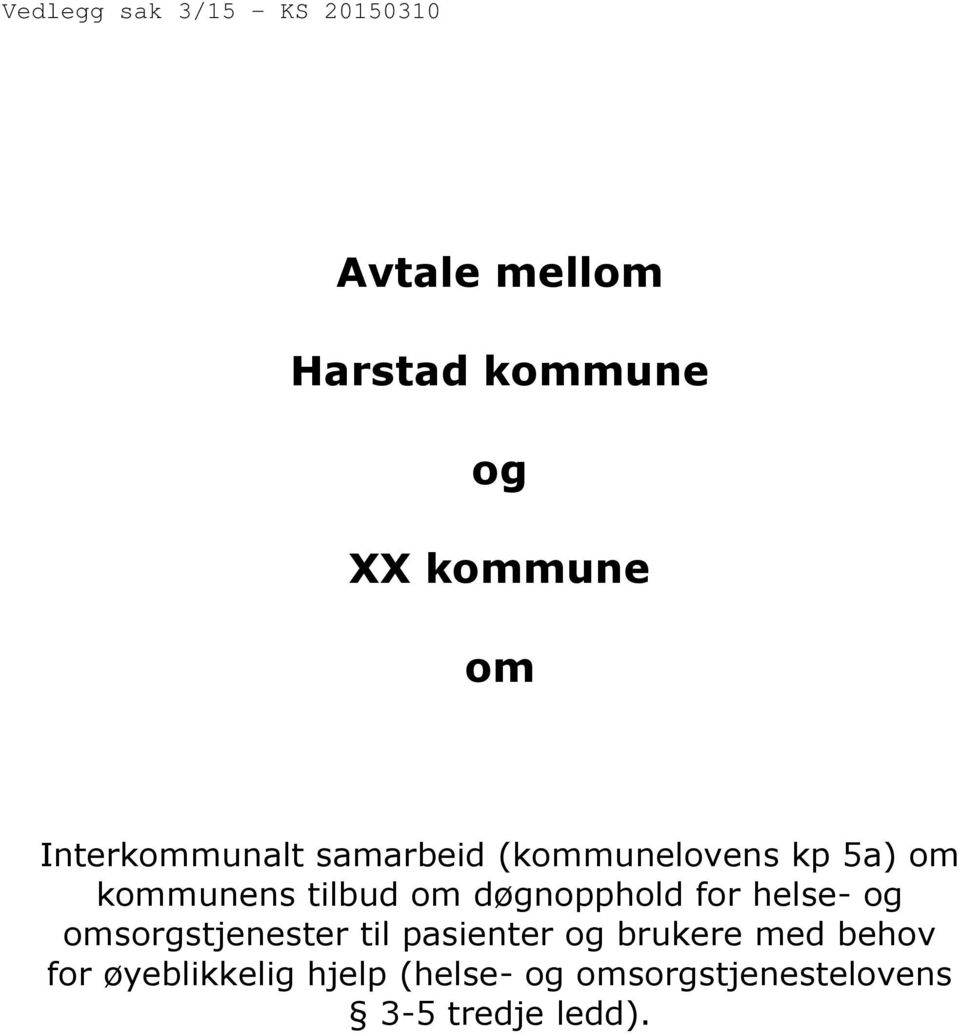 for helse- og omsorgstjenester til pasienter og brukere med behov