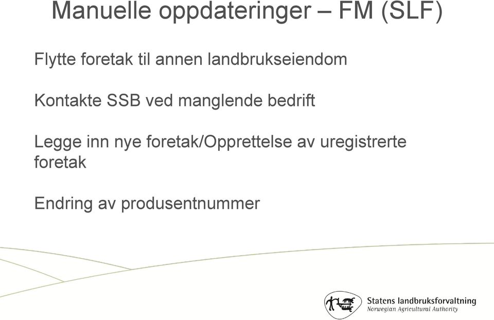 manglende bedrift Legge inn nye