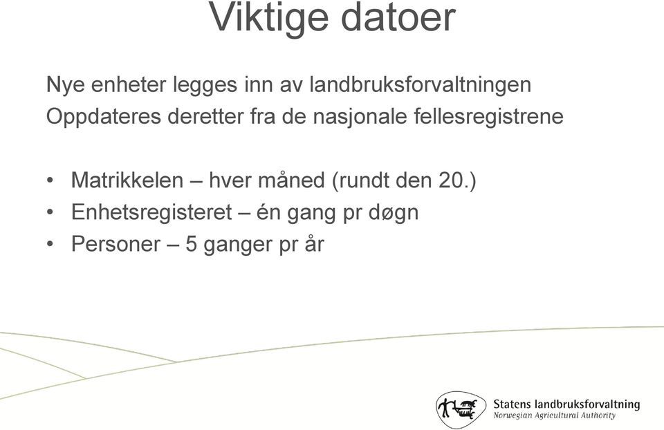 nasjonale fellesregistrene Matrikkelen hver måned