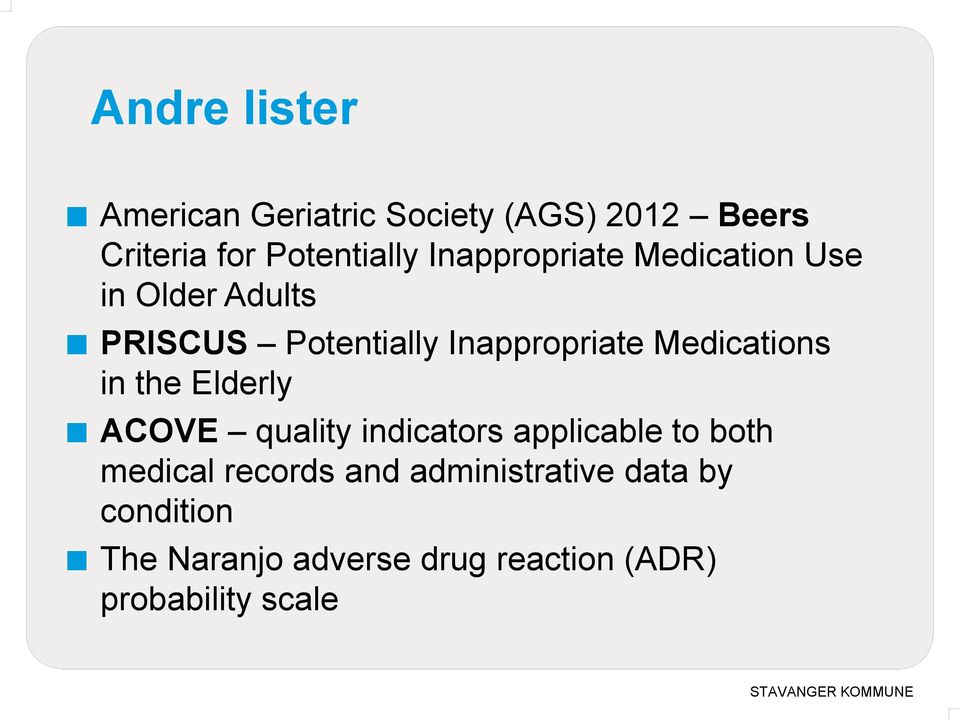 Medications in the Elderly ACOVE quality indicators applicable to both medical