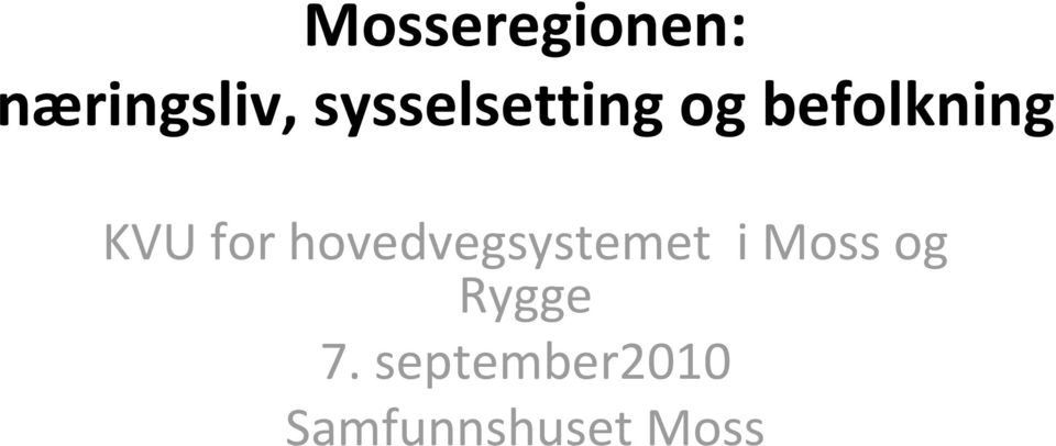 for hovedvegsystemet i Moss og