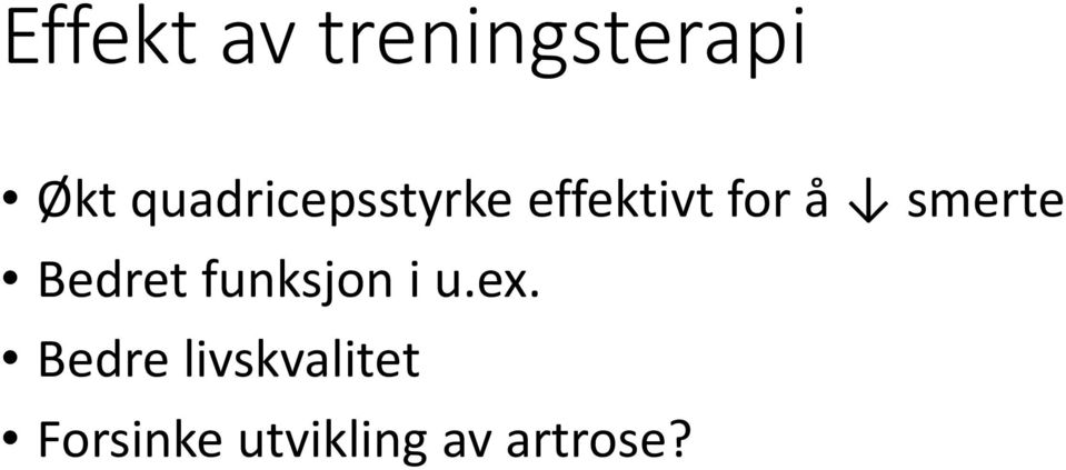 smerte Bedret funksjon i u.ex.