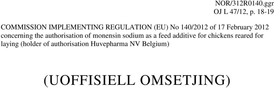 February 2012 concerning the authorisation of monensin sodium as a