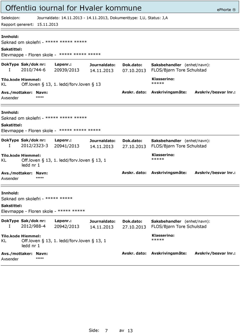 loven 13 Søknad om skolefri - Elevmappe - Floren skole - 2012/2323-3 20941/2013