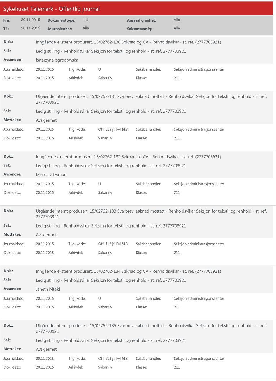 Inngående eksternt produsert, 15/02762-132 Søknad og CV - Renholdsvikar - st. ref.