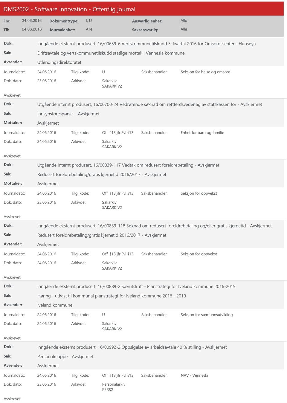 Vedrørende søknad om rettferdsvederlag av statskassen for - Innsynsforespørsel - Enhet for barn og familie tgående internt produsert, 16/00839-117 Vedtak om redusert foreldrebetaling - Redusert