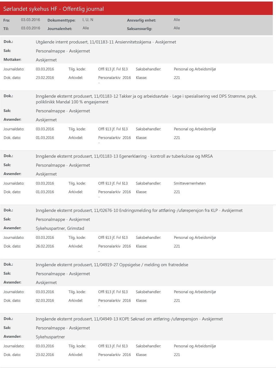 poliklinikk Mandal 100 % engasjement Personalmappe Dok. dato: 01.03.