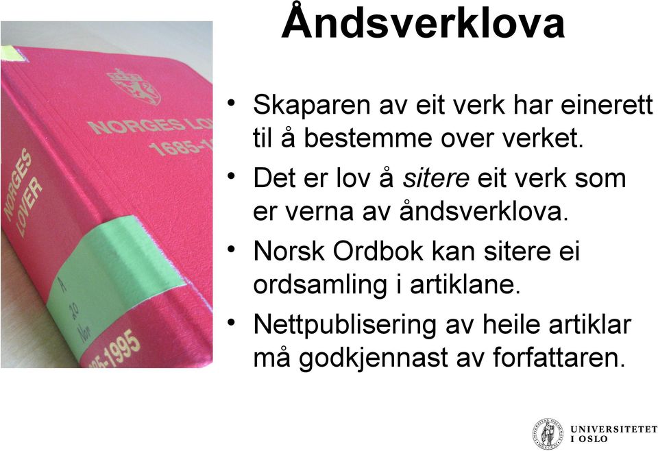 Det er lov å sitere eit verk som er verna av åndsverklova.