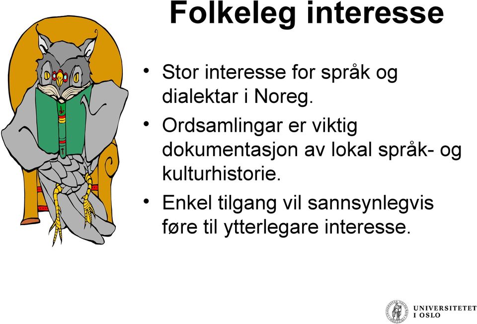 Ordsamlingar er viktig dokumentasjon av lokal